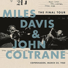 Miles Davis & John Coltrane - The Final Tour: Copenhagen, March 24, 1960